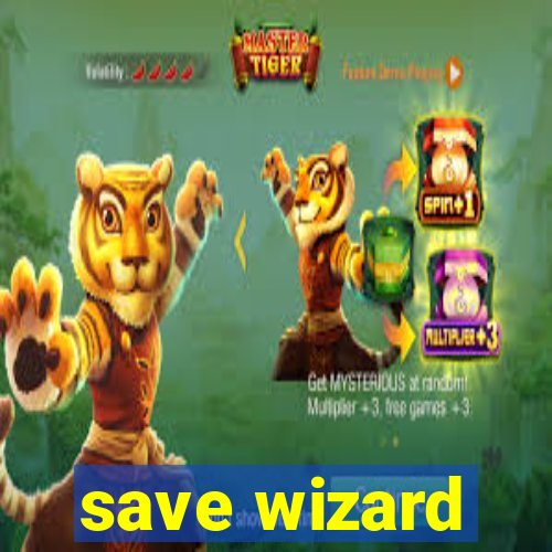 save wizard